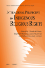 International Perspective on Indigenous Religious Rights (Studies in International Minority and Group Rights #17) Cover Image