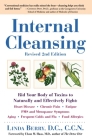 Internal Cleansing, Revised 2nd Edition: Rid Your Body of Toxins to Naturally and Effectively Fight: Heart Disease, Chronic Pain, Fatigue, PMS and Menopause Symptoms, and More By Linda Berry, Elson M. Haas (Foreword by) Cover Image