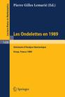 Les Ondelettes En 1989: Seminaire d'Analyse Harmonique, Universite de Paris-Sud, Orsay (Lecture Notes in Mathematics #1438) By Pierre G. Lemarie (Editor) Cover Image