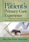 The Patient’s Primary Care Experience: A Road Map to Powerful Partnerships Cover Image