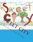 Sweet City: Healthy adventures By Leah M. Hege Cover Image