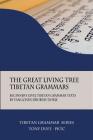 The Great Living Tree Tibetan Grammars: Beginner's Level Tibetan Grammar Texts by Yangchen Drubpay Dorje By Tony Duff Cover Image