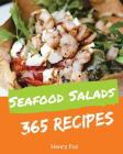 Seafood Salads 365: Enjoy 365 Days with Amazing Seafood Salad Recipes in Your Own Seafood Salad Cookbook! [tuna Recipes, Crab Cookbook, He Cover Image