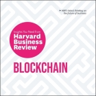 Blockchain: The Insights You Need from Harvard Business Review Lib/E By Jonathan Todd Ross (Read by), Don Tapscott, Harvard Business Review Cover Image