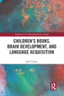 Children's Books, Brain Development, and Language Acquisition (Explorations in Developmental Psychology) By Ralf Thiede Cover Image