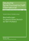 Beschreibungen Fuer Gesprochenes Deutsch Auf Dem Pruefstand: Analysen Und Perspektiven (Deutsche Sprachwissenschaft International #11) Cover Image