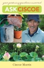 Ask Ciscoe: Oh, la, la! Your Gardening Questions Answered Cover Image