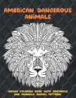American Dangerous Animals - Unique Coloring Book with Zentangle and Mandala Animal Patterns By Clementine Tate Cover Image