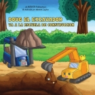 Doug El Excavador Va a la Escuela de Construcción: Un Divertido Libro Ilustrado para Niños de 2 a 5 Años By Ncbusa Publications Cover Image