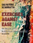 Exercises Against Ease: on unusual scales in irregular time signatures - for Saxophone Cover Image