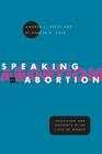 Speaking of Abortion: Television and Authority in the Lives of Women (Morality and Society Series) Cover Image