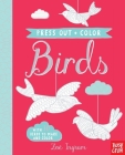 Press Out and Color: Birds By Nosy Crow, Zoe Ingram (Illustrator) Cover Image