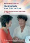Gynäkologie Von Frau Zu Frau: Fragen, Antworten Und Ratschläge Cover Image