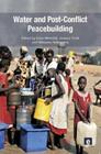 Water and Post-Conflict Peacebuilding (Post-Conflict Peacebuilding and Natural Resource Management) Cover Image