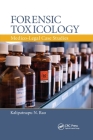 Forensic Toxicology: Medico-Legal Case Studies By Kalipatnapu N. Rao Cover Image