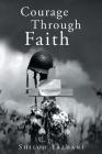 Courage Through Faith By Shiloh Yazdani Cover Image