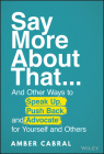 Say More about That: ...and Other Ways to Speak Up, Push Back, and Advocate for Yourself and Others By Amber Cabral Cover Image