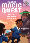Race to the Magic Mountain: A Branches Book (Kwame's Magic Quest #2) Cover Image