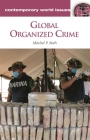 Global Organized Crime: A Reference Handbook (Contemporary World Issues) Cover Image