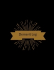 Demerit log: Demerit Log Sheet Organizer- Reference Point Register for Counselors, Teachers, Managers, Supervisors and many more By Jason Soft Cover Image