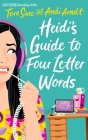 Heidi's Guide to Four Letter Words By Andi Arndt, Tara Sivec Cover Image