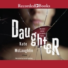 Daughter By Kate McLaughlin, Justis Bolding (Read by) Cover Image