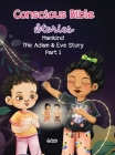 Conscious Bible Stories; Mankind, The Adam and Eve Story Part I.: Children's Books For Conscious Parents By J. Aedo, Digital Authors (Contribution by) Cover Image
