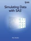 Simulating Data with SAS Cover Image