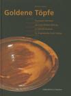 Golden Pots: Thurnau Earthenware from the Lotte Reimers-Stiftung at the Grassi Museum By Marlene Jochem Cover Image