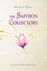 The Saffron Collectors: A World where Transformation is Contagious By Kingsley L. Dennis, Naomi Hasegawa (Illustrator) Cover Image