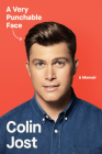 A Very Punchable Face: A Memoir By Colin Jost Cover Image