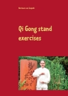 Qi Gong stand exercises: including the 5 animal positions By Hartmut Von Czapski Cover Image
