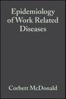 Epidemiology of Work Related Diseases Cover Image