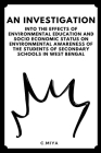 An Investigation Into the Effects of Environmental Education and Socio Economic Status on Environmental Awareness of the Students of Secondary Schools By Shyamal Kumar Cover Image