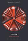 Drone (Object Lessons) By Adam Rothstein, Christopher Schaberg (Editor), Ian Bogost (Editor) Cover Image