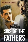 Sins of the Fathers: Kings of the Mountain Book 2 By Morgan Brice Cover Image