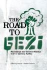The Road to Gezi: Resistance and Counter-Publics in 21st Century Turkey By Gamze Yucesan-Ozdemir (Editor) Cover Image