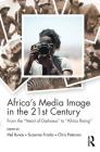 Africa's Media Image in the 21st Century: From the 