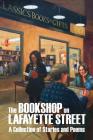 The Bookshop on Lafayette Street: Stories and Poems By Doc Long (Contribution by), Yusef Komunyakaa (Contribution by), Eric Maywar (Editor) Cover Image