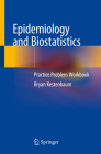 Epidemiology and Biostatistics: Practice Problem Workbook Cover Image