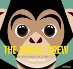 The Jungle Crew: With 5 Paper Animals and Scenery to Make (Mibo(r)) By Madeleine Rogers (Illustrator) Cover Image