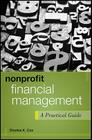 Nonprofit Financial Management: A Practical Guide (Wiley Nonprofit Authority #4) Cover Image