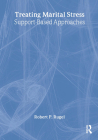 Treating Marital Stress: Support-Based Approaches By Robert P. Rugel Cover Image