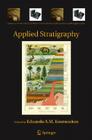 Applied Stratigraphy (Topics in Geobiology #23) By Eduardo A. M. Koutsoukos (Editor) Cover Image