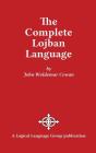 The Complete Lojban Language By John W. Cowan Cover Image