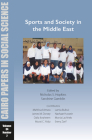 Sports and Society in the Middle East: Cairo Papers in Social Science Vol. 34, No. 2 By Nicholas S. Hopkins (Editor) Cover Image