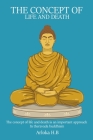 The concept of life and death is an important approach in Theravada Buddhism. Cover Image
