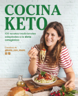 Cocina keto: 100 recetas tradicionales adaptadas a la dieta cetogénica / The Ket o Kitchen: 100 Traditional Recipes Modified for the Ketogenic Diet Cover Image