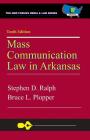 Mass Communication Law in Arkansas, 10th Edition Cover Image