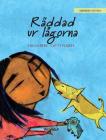 Räddad ur lågorna: Swedish Edition of Saved from the Flames By Tuula Pere, Catty Flores (Illustrator), Elisabeth Torstensson (Translator) Cover Image